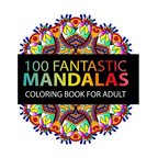 Mandala Coloring Book: 100 plus Flower and Snowflake Mandala Designs and Stress Relieving Patterns for Adult Relaxation, Meditation, and Happ
