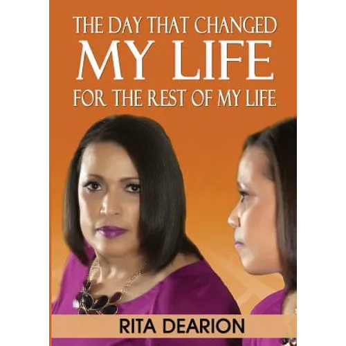 The Day That Changed My Life - For the Rest of My Life