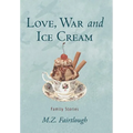 Love, War and Ice Cream: Family Stories