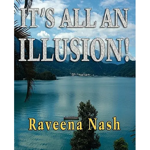 It's All An Illusion!