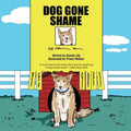Dog Gone Shame: House Dog