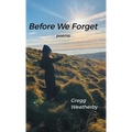 Before We Forget