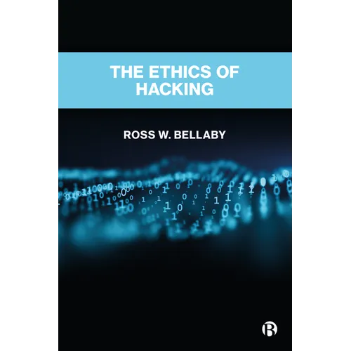 The Ethics of Hacking