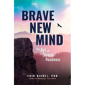 Brave New Mind: The Art of Serene Readiness