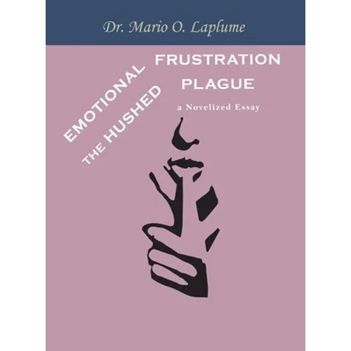 Emotional Frustration: The Hushed Plague