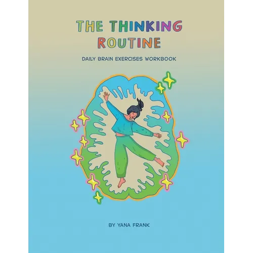 The Thinking Routine: Daily Brain Exercises Workbook