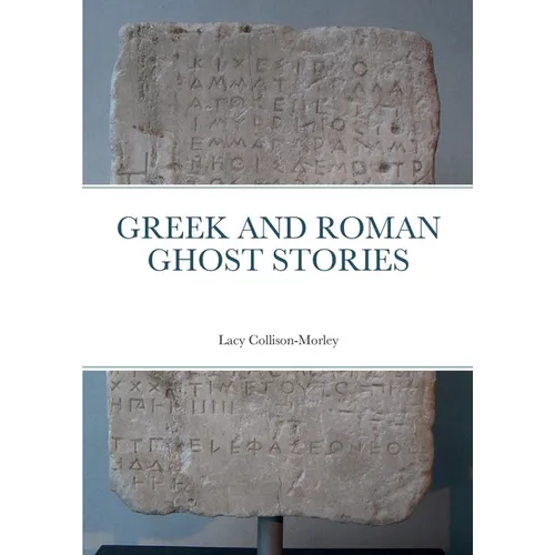 Greek and Roman Ghost Stories