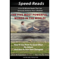 The Five Most Powerful Words In The WORLD!: How To Use Them To Great Effect On Others And Also As Your Own Therapist!