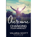 Overcome "Changing Your Mindset"