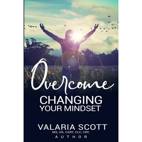 Overcome "Changing Your Mindset"