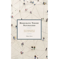 Democratic Theory Naturalized: The Foundations of Distilled Populism
