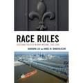 Race Rules: Electoral Politics in New Orleans, 1965-2006