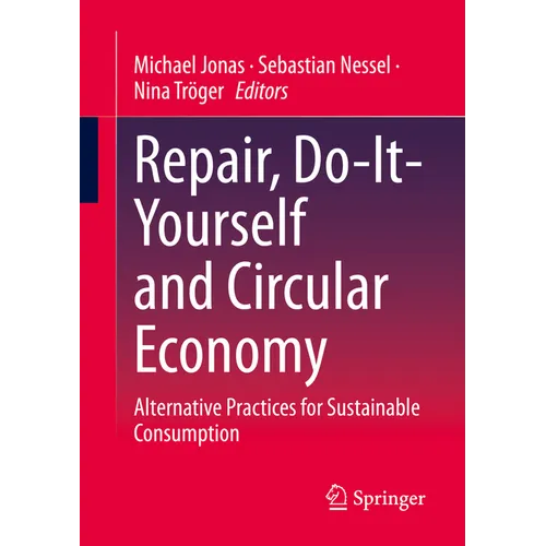 Repair, Do-It-Yourself and Circular Economy: Alternative Practices for Sustainable Consumption