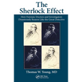 The Sherlock Effect: How Forensic Doctors and Investigators Disastrously Reason Like the Great Detective