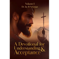A Devotional for Understanding & Acceptance: Volume 1