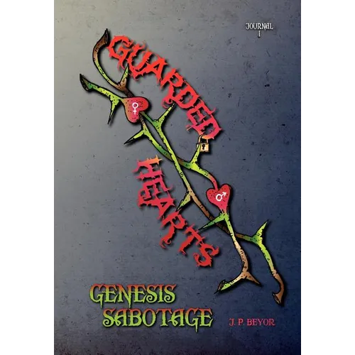 Guarded Hearts: Genesis Sabotage - Hardcover