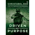 Driven By Purpose: Life of a Prophetic Intercessor