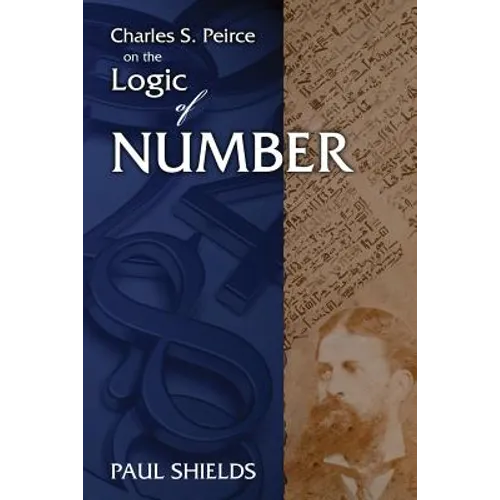 Charles S. Peirce on the Logic of Number