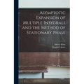 Asymptotic Expansion of Multiple Integrals and the Method of Stationary Phase