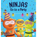 Ninjas Go to a Party: A Rhyming Children's Book About Parties and Practicing Inclusion