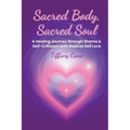 Sacred Body, Sacred Soul