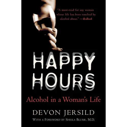 Happy Hours: Alcohol in a Woman's Life