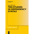 Ten Studies in Dependency Syntax