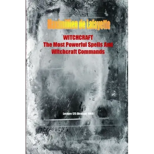 WITCHCRAFT. The Most Powerful Spells and Witchcraft Commands. 4th Edition