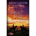 To Ride a Wylder Horse