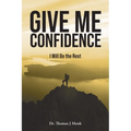 Give Me Confidence - I Will Do the Rest