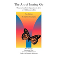 The Art of Letting Go: The Journey from Separation in Love to Fulfillment in Life