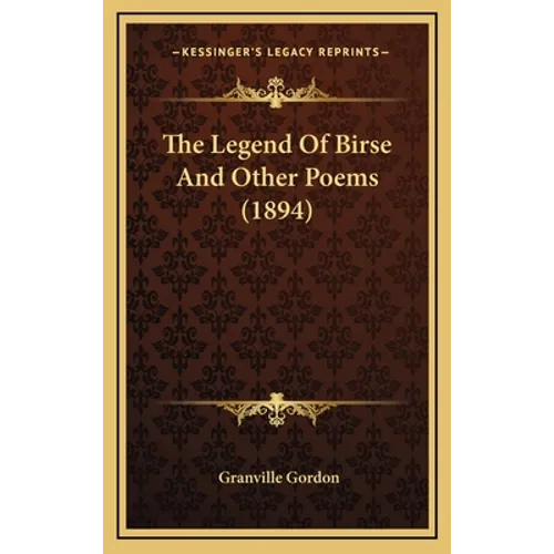 The Legend Of Birse And Other Poems (1894)