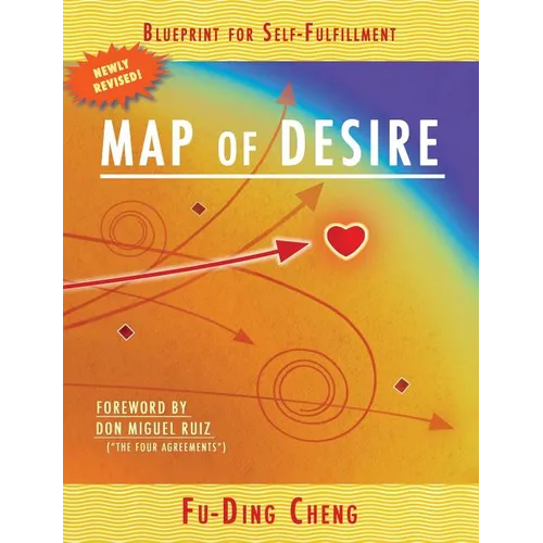 Map of Desire: Blueprint for Self-Fulfillment
