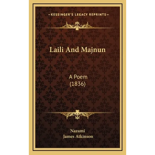 Laili And Majnun: A Poem (1836)