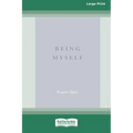 Being Myself (Large Print 16 Pt Edition)