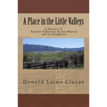 A Place in the Little Valleys: A History of San Marcos, California