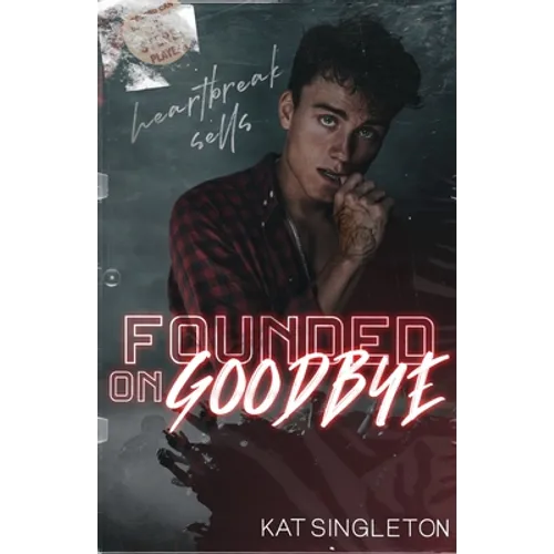 Founded on Goodbye