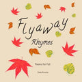 Flyaway Rhymes: Poems for Fall