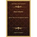 Maya/Atlantis: Queen Moo and the Egyptian Sphinx