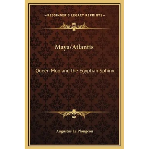 Maya/Atlantis: Queen Moo and the Egyptian Sphinx