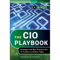 The CIO Playbook: Strategies and Best Practices for It Leaders to Deliver Value