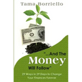 And The Money Will Follow: 29 Ways in 29 Days to Change Your Finances Forever