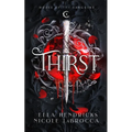 Thirst: A Dark Why Choose Vampire Romantasy (Arcane Alliances: House of the Sanguine Book 1)