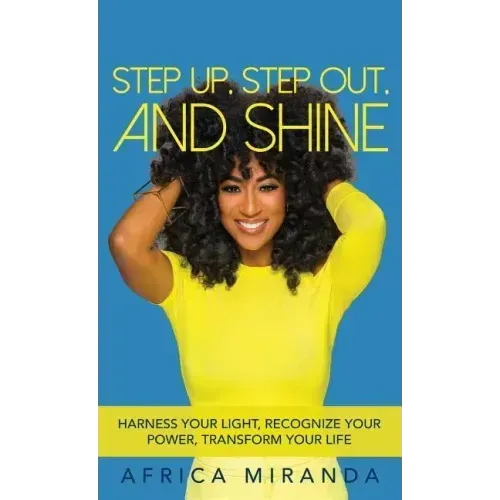 Step Up, Step Out, and Shine