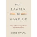 From Lawyer to Warrior: Failing the Bar, Becoming a Marine, and Finding Meaning