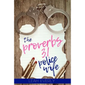 The Proverbs 31 Police Wife