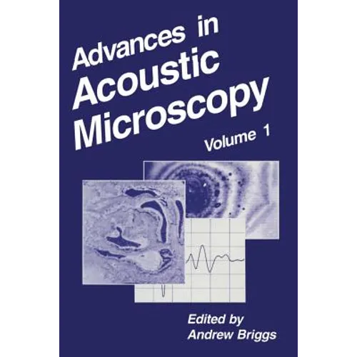Advances in Acoustic Microscopy