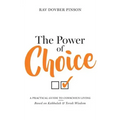 The Power of Choice: A Practical Guide to Conscious Living