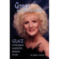 Grace Is Not A Blue-Eyed Blonde: Grace is the Joyous Unmerited Blessing of God