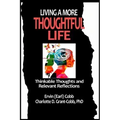 Living a More Thoughtful Life: Thinkable Thoughts and Relevant Reflections
